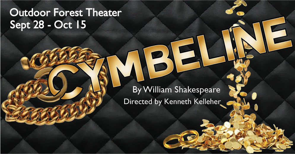 PacRep's production of Cymbeline in 2023 A Most Surprising, Anarchic and Moving Play...  Book by William Shakespeare Directed by Kenneth Kelleher   Sept 28 -  Oct 15, 2023  7:30PM Outdoor Forest Theater, Carmel
