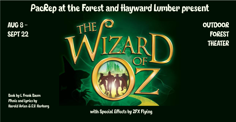 PacRep's production of the family favorite musical The Wizard of Oz coming summer 2024 at the Outdoor Forest Theater