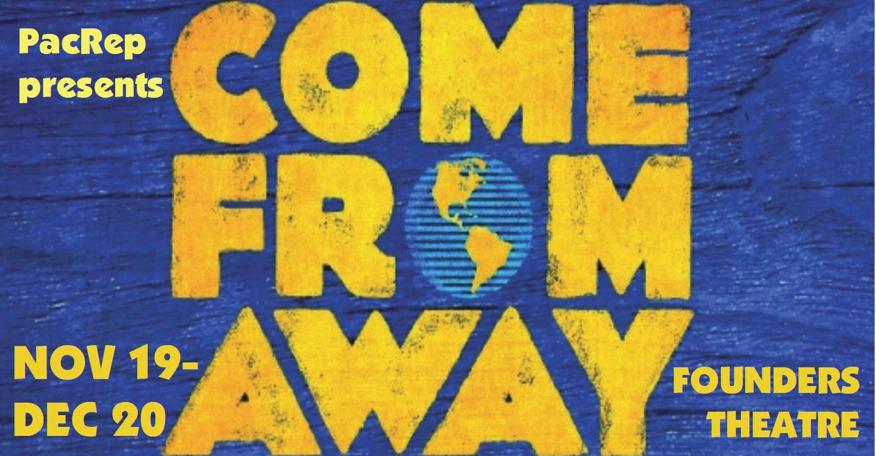 Come From Away playing  Nov 19 - Dec 20, 2026 at the Founders Theatre of the Golden Bough Playhouse in Carmel-by-the-Sea, CA.