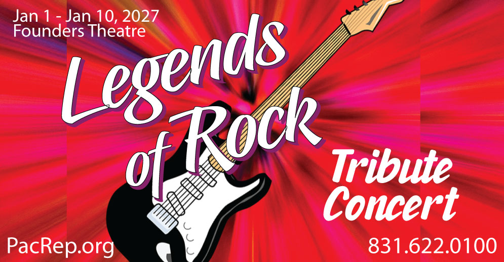 Legends of Rock'n'Roll PacRep's Greatest Hits Jan 1 - 10, 2027, Founders Theatre in the Golden Bough Playhouse in Carmel by the Sea, CA
