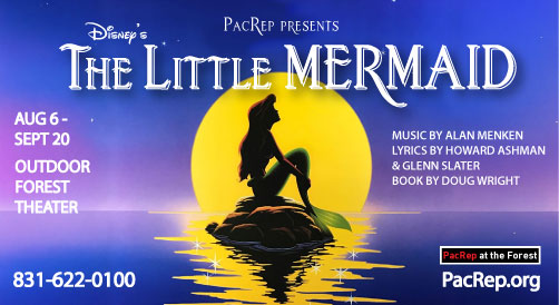 PacRep presents Disney's The Little Mermaid playing Aug 6 - Sept 20, 2026 at The Outdoor Forest Theater in Carmel-by-the-Sea