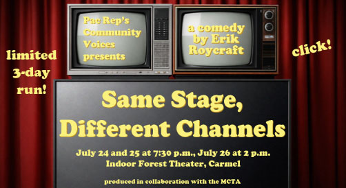PacRep's Community Voices with MCTA present Same Stage, Different Channels July 24 - 26, 2026 at the Indoor Forest Theatre