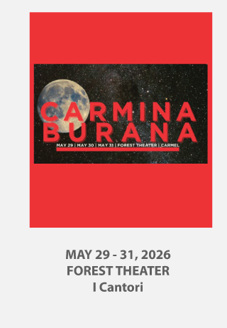 I Cantori presents Carmina Burana on May 29 - 31, 2026 at the Outdoor Forest Theater