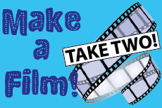 Make a Film - Take Two