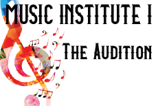 Music Institute I The Audition