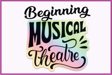 BEGINNING MUSICAL THEATRE  Instructors: Palmer Davis & Christiana Meeks •  Fee $235 DATES: SAT: 9/20 - 12/13 (No class 11/29)   TIME: 9:00A - 10:30A GRADES: 2 - 5
