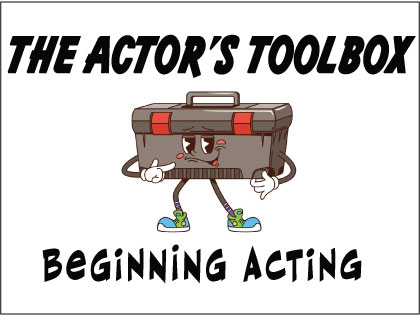 THE ACTOR’S TOOLBOX Instructor: Lauren Rodriguez DATES: SAT 9/19 - 12/12 TIME: 10:45A –11:45A GRADES: 2 - 5 • Fee $175